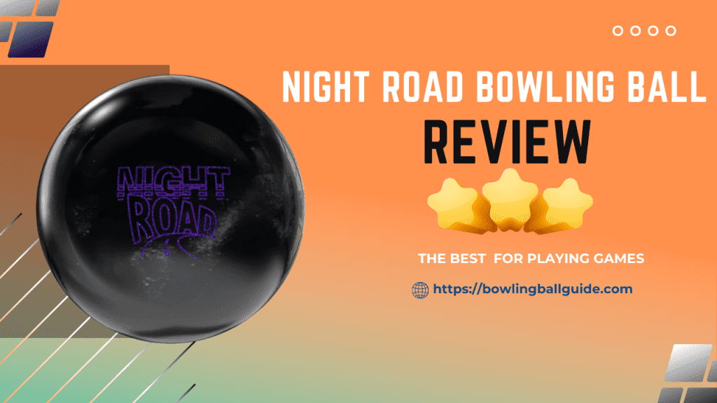 night Road bowling ball